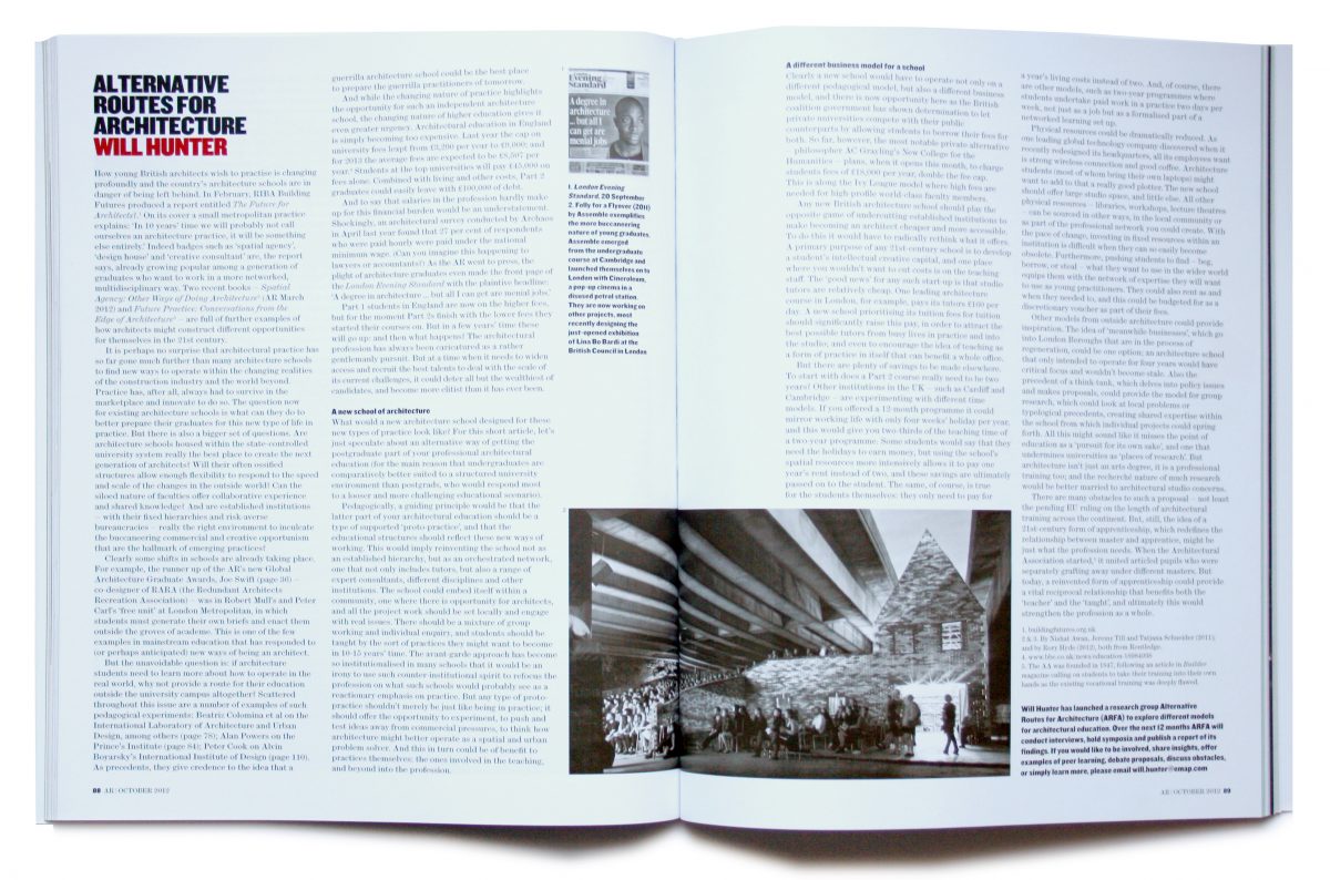 The article in the October 2012 edition of The Architectural Review by Will Hunter that launched the think tank Alternative Routes for Architecture (ARFA). The article carries a recent from-page story from the Evening Standard declaring: 'A degree in architecture and all I can get are menial jobs'